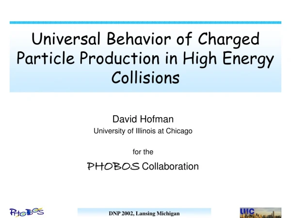 Universal Behavior of Charged Particle Production in High Energy Collisions