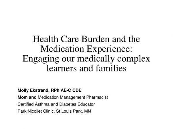 Molly Ekstrand, RPh AE-C CDE Mom and Medication Management Pharmacist