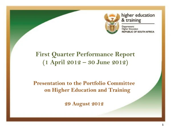 First Quarter Performance Report (1 April 2012 – 30 June 2012)