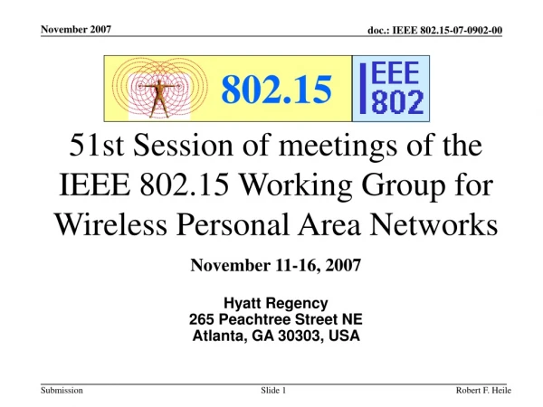 51st Session of meetings of the IEEE 802.15 Working Group for Wireless Personal Area Networks