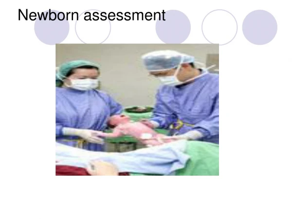 Newborn assessment