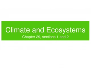 Climate and Ecosystems - slide 1