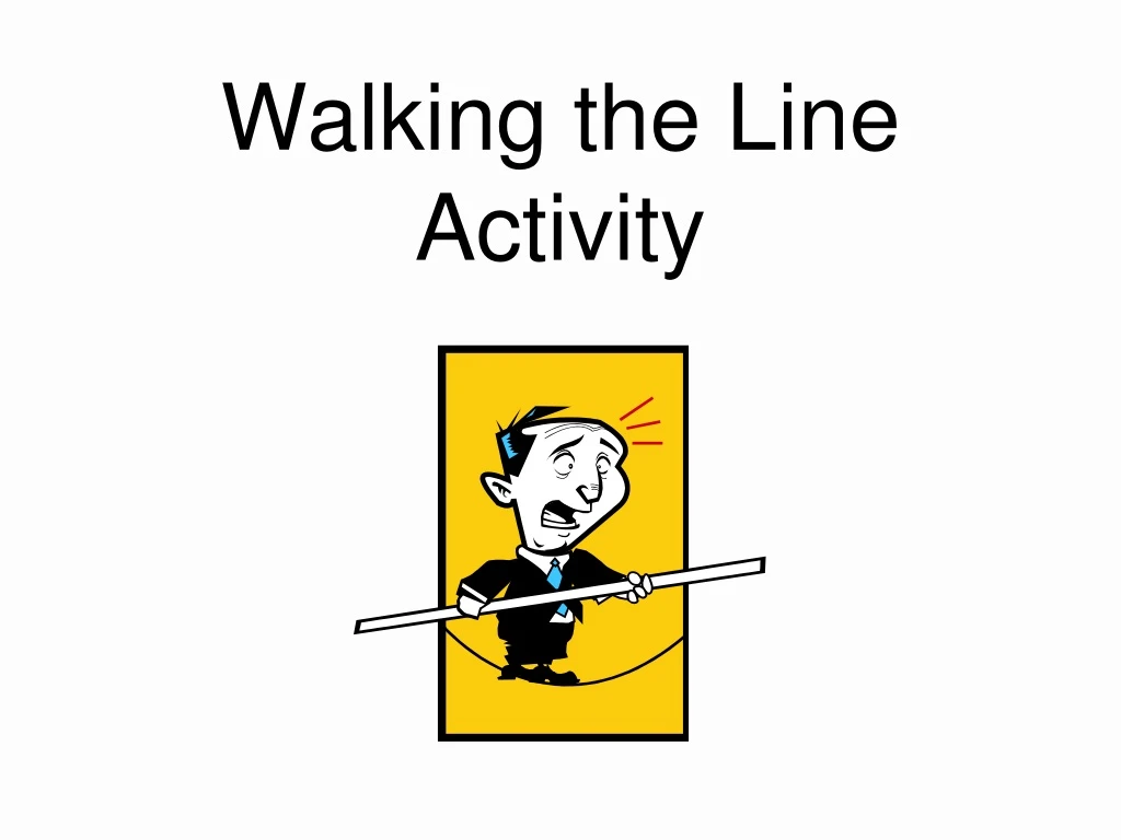 walking the line activity