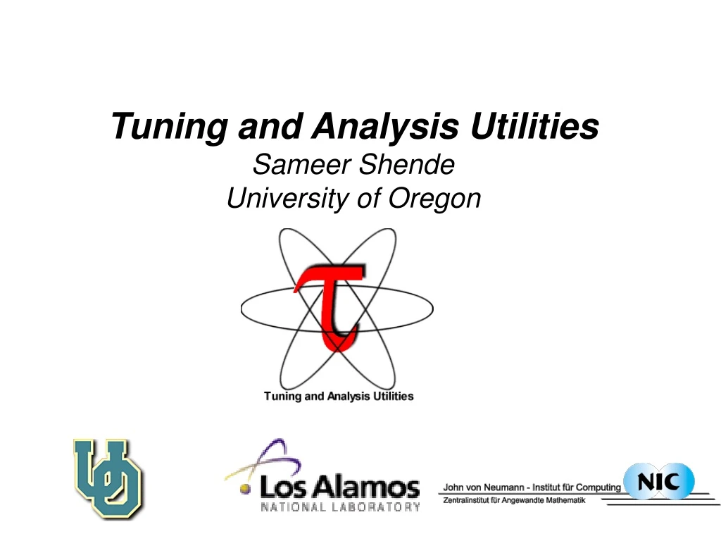 tuning and analysis utilities sameer shende university of oregon