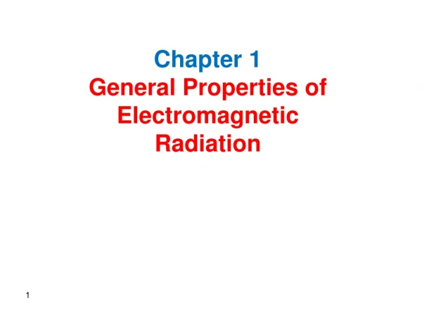 Chapter 1 General Properties of Electromagnetic Radiation