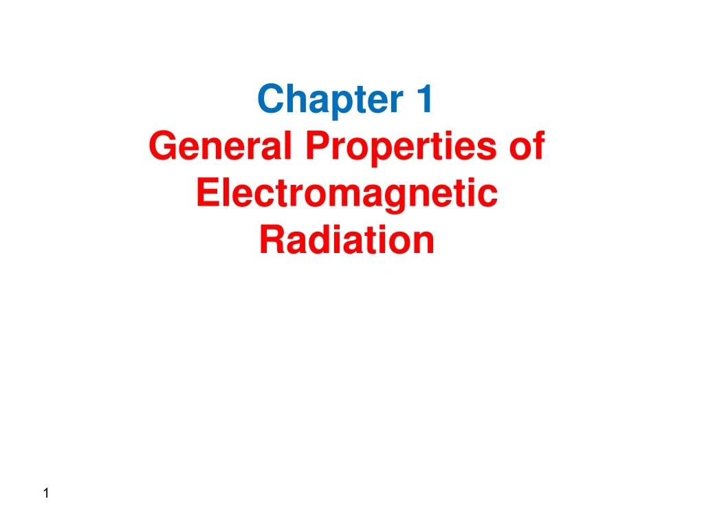 chapter 1 general properties of electromagnetic radiation