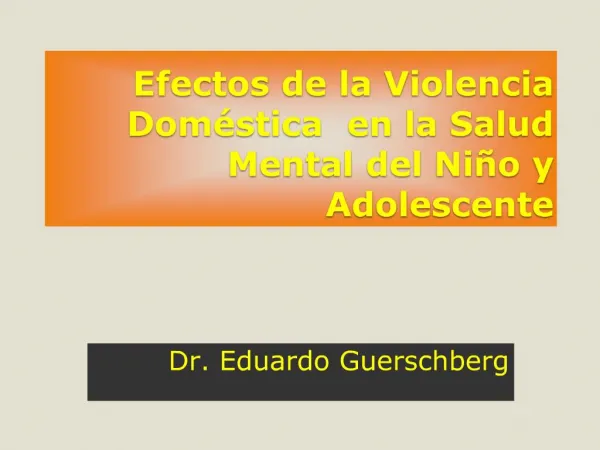 Efectos de la Violencia Dom stica en la Salud Mental del Ni o y Adolescente