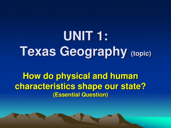 UNIT 1: Texas Geography (topic)