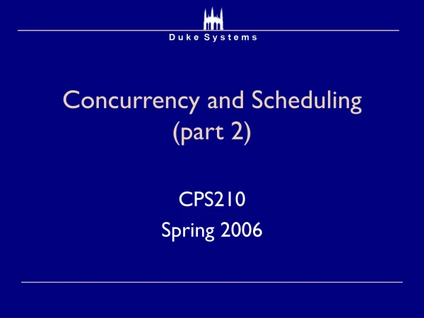 Concurrency and Scheduling (part 2)