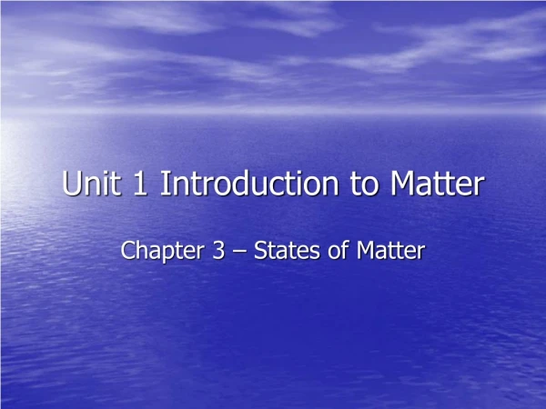 Unit 1 Introduction to Matter