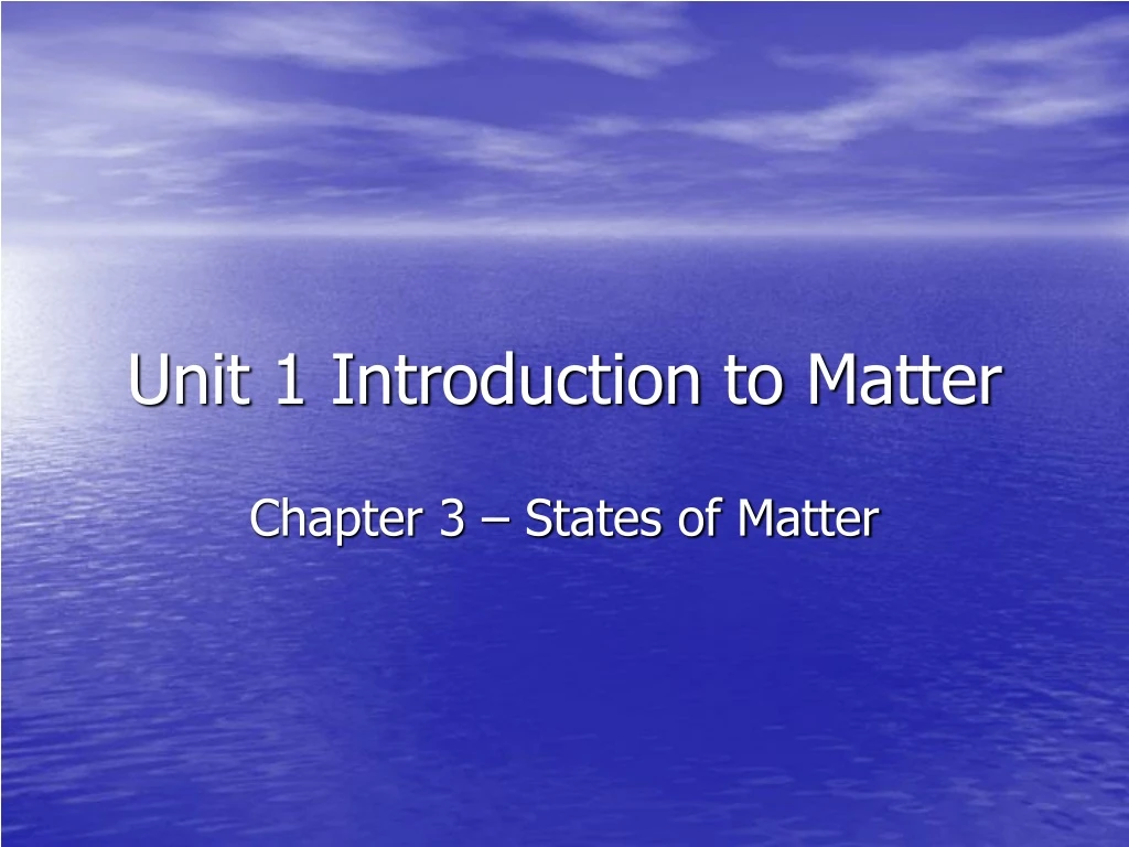 unit 1 introduction to matter