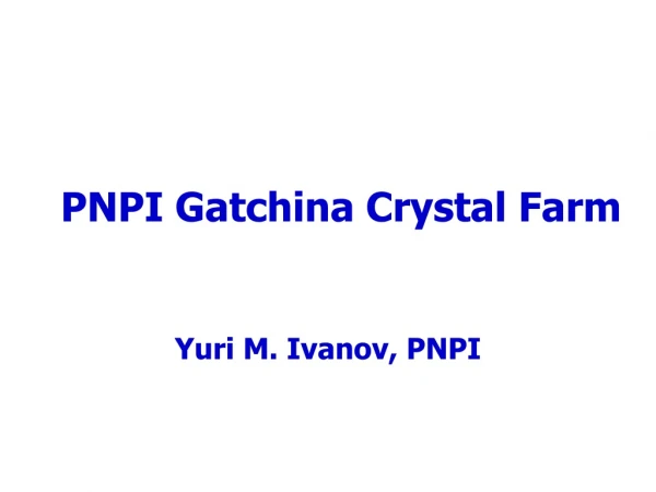 PNPI Gatchina Crystal Farm