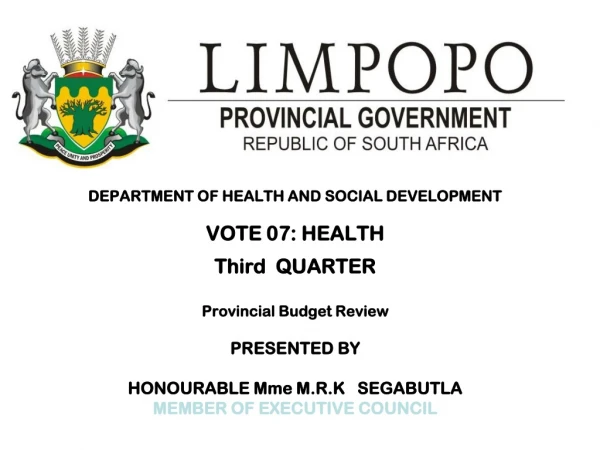 DEPARTMENT OF HEALTH AND SOCIAL DEVELOPMENT VOTE 07: HEALTH Third QUARTER