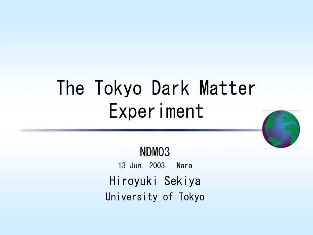 the tokyo dark matter experiment