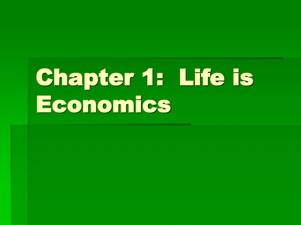 chapter 1 life is economics