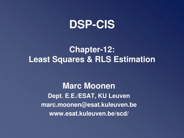 DSP-CIS Chapter-12: Least Squares &amp; RLS Estimation