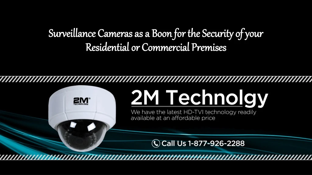 surveillance cameras as a boon for the security of your residential or commercial premises