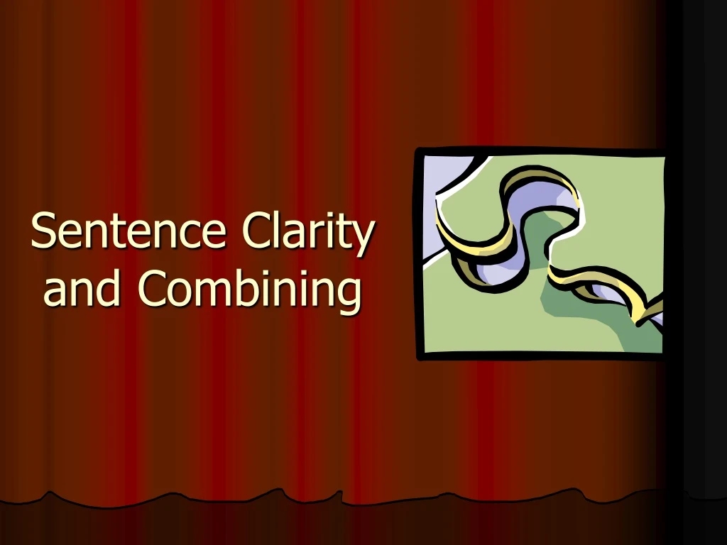 sentence clarity and combining