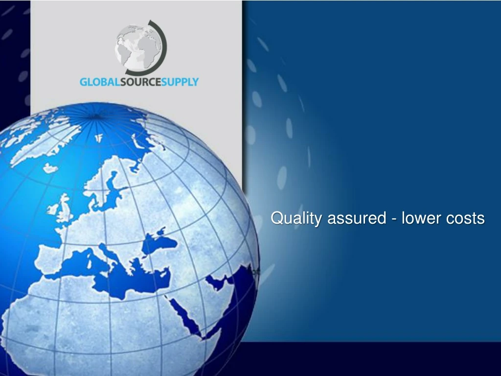 quality assured lower costs