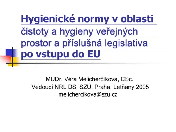 Hygienick normy v oblasti cistoty a hygieny verejn ch prostor a pr slu n legislativa po vstupu do EU