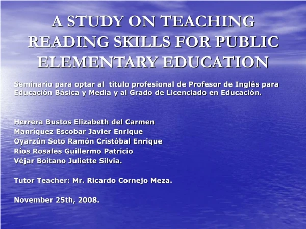 A STUDY ON TEACHING READING SKILLS FOR PUBLIC ELEMENTARY EDUCATION