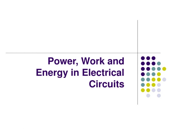 Power, Work and Energy in Electrical Circuits