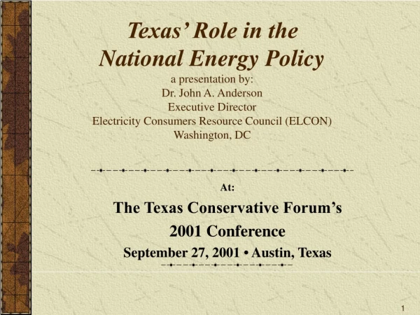At: The Texas Conservative Forum’s 2001 Conference September 27, 2001 • Austin, Texas
