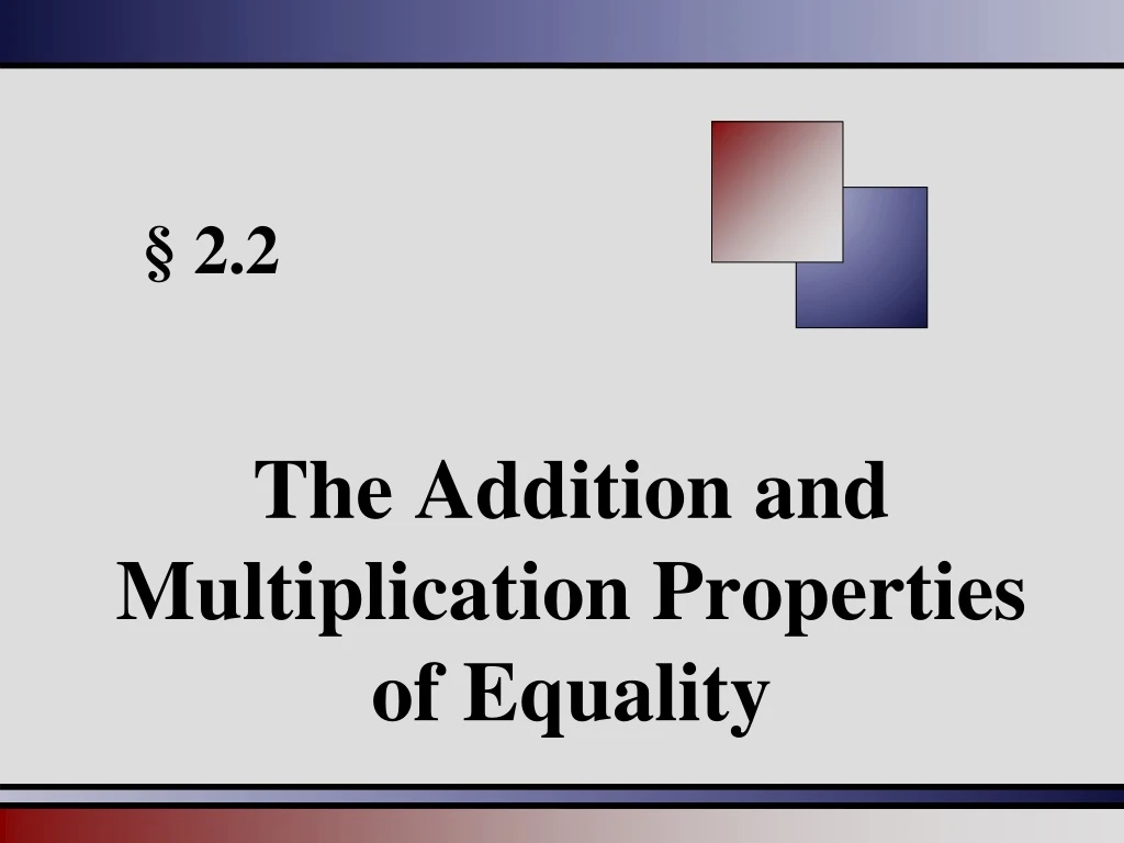 the addition and multiplication properties of equality
