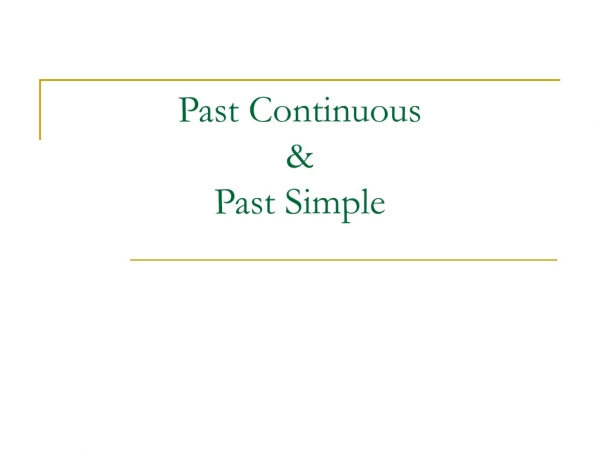 Past Continuous &amp; Past Simple