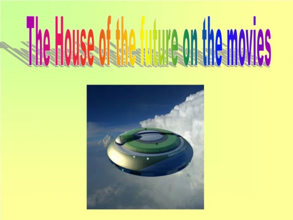 The House of the future on the movies