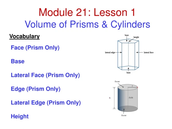 Module 21: Lesson 1 Volume of Prisms &amp; Cylinders