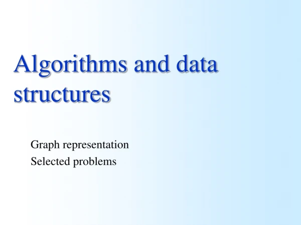 Algorithms and data structures