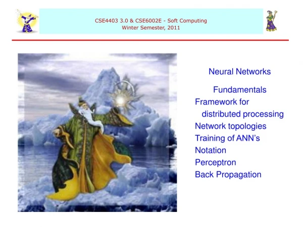 Neural Networks Fundamentals Framework for distributed processing Network topologies