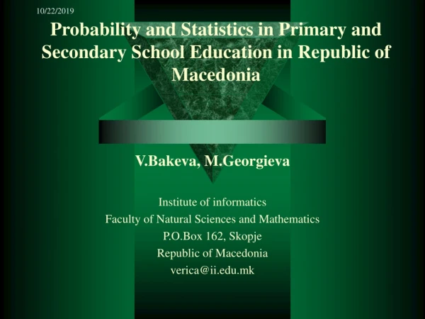 Probability and Statistics in Primary and Secondary School Education in Republic of Macedonia