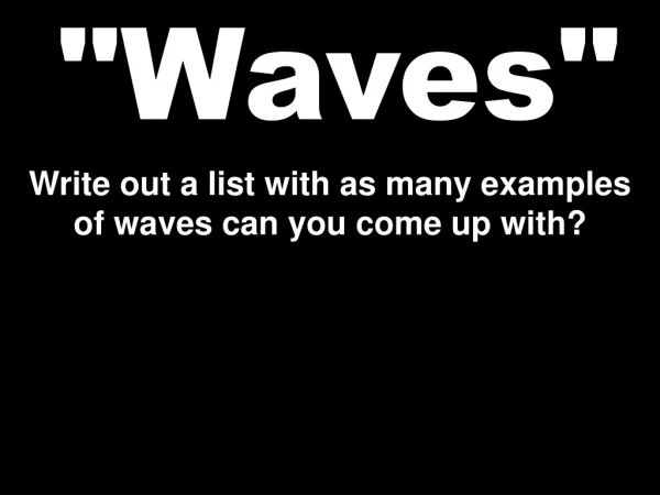 &quot;Waves&quot;