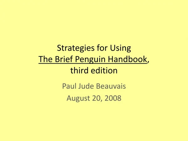 Strategies for Using The Brief Penguin Handbook , third edition