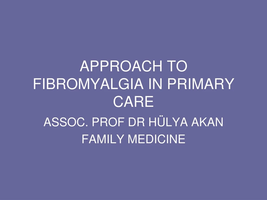 approach to fibromyalgia in primary care