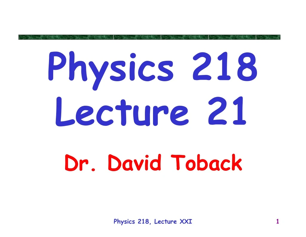 physics 218 lecture 21