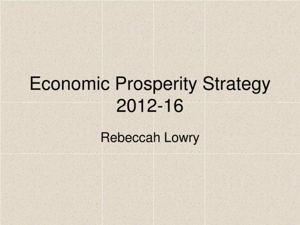 Economic Prosperity Strategy 2012-16