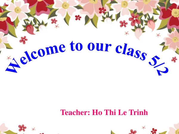Welcome to our class 5/2