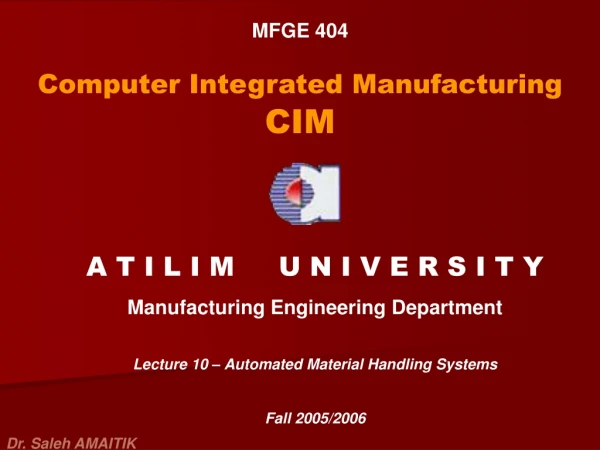 MFGE 404 Computer Integrated Manufacturing CIM