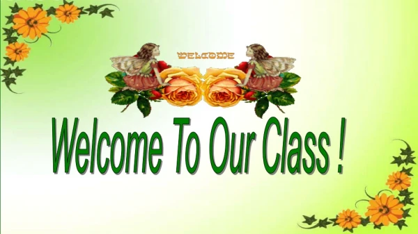 Welcome To Our Class !