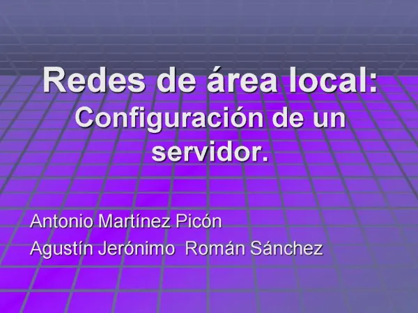 Redes de rea local: Configuraci n de un servidor.