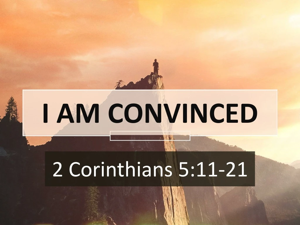 i am convinced