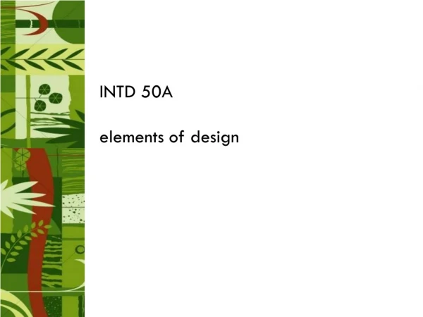 INTD 50A elements of design