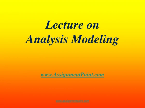Lecture on Analysis Modeling
