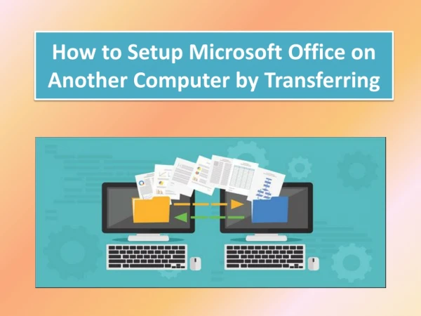How to Setup Microsoft Office on Another Computer by Transferring