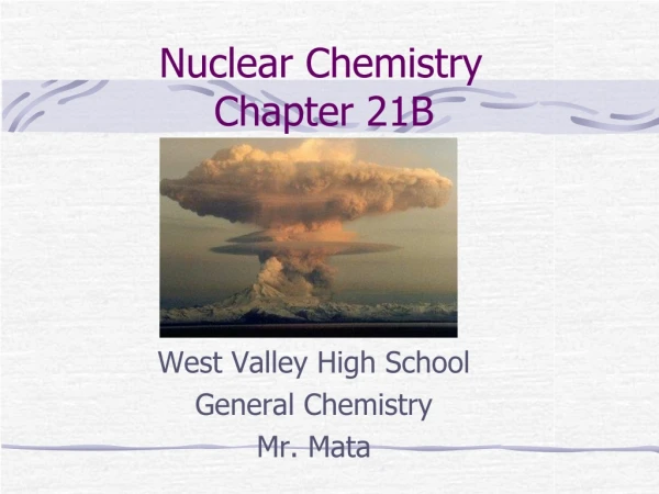 Nuclear Chemistry	 Chapter 21B