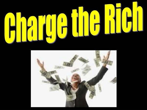 Charge the Rich