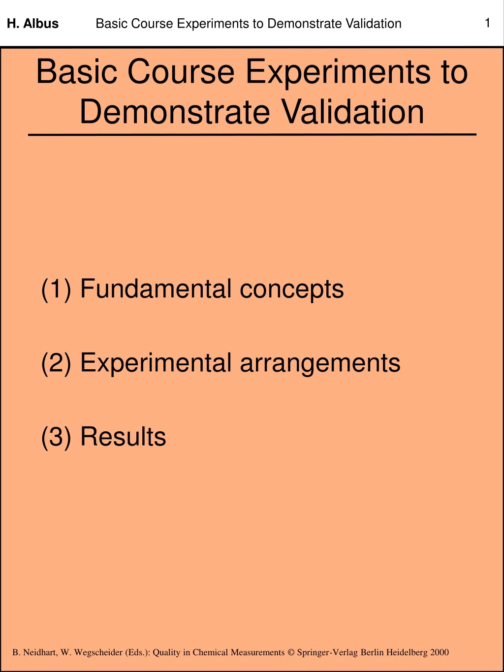basic course experiments to demonstrate validation